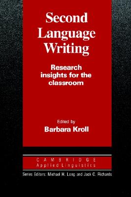 Image for Second Language Writing Research Insights for the Classroom
