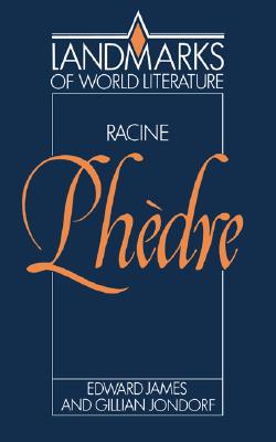 Racine: Phedre (Landmarks of World Literature) [Paperback] James/Jondorf