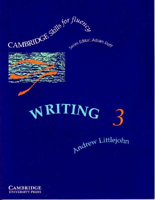 Cambridge Skills for Fluency: Writing 3 Student's Book Upper-intermediate Image for Cambridge Skills for Fluency: Writing 3 Student's Book Upper-intermediate