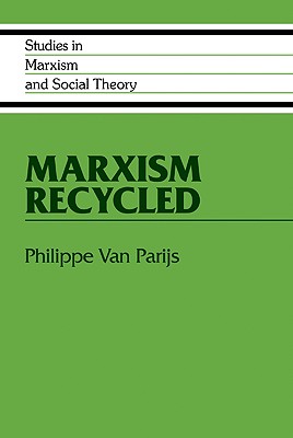 Marxism Recycled (Studies in Marxism and Social Theory)