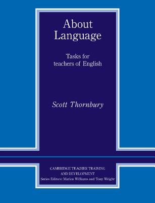 About Language: Tasks for Teachers of English (Cambridge Teacher Training and Development)