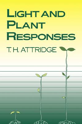 Light and Plant Responses: A Study of Plant Photophysiology and the Natural Environment (Volume 0)