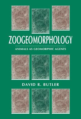 Zoogeomorphology: Animals as Geomorphic Agents