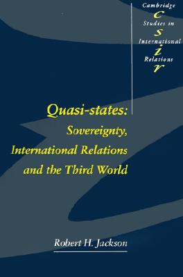 Quasi-States Sovereignty, International Relations and the Third World