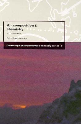 Air Composition and Chemistry (Cambridge Environmental Chemistry Series, Series Number 6)