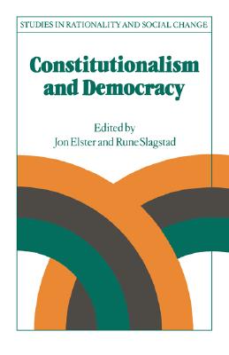 Constitutionalism and Democracy (Studies in Rationality and Social Change) (Volume 0)