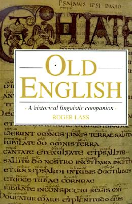 Old English: A Historical Linguistic Companion