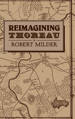 Image for Reimagining Thoreau Reimagining Thoreau