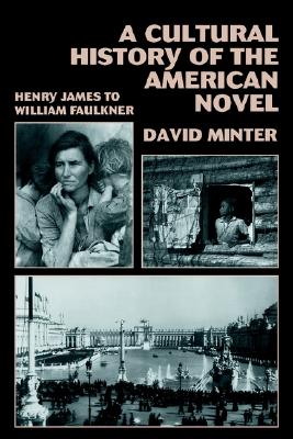 A Cultural History of the American Novel, 1890-1940: Henry James to William Faulkner