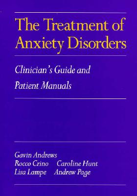 The Treatment of Anxiety Disorders: Clinician's Guide and Patient Manuals