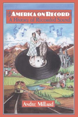 America on Record: A History of Recorded Sound