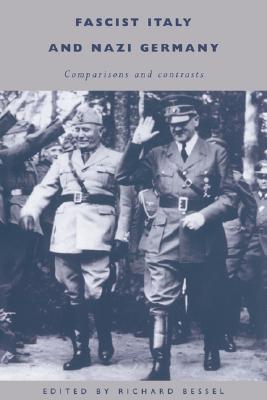 Fascist Italy and Nazi Germany: Comparisons and Contrasts