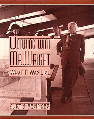 Working with Mr. Wright: What It Was Like