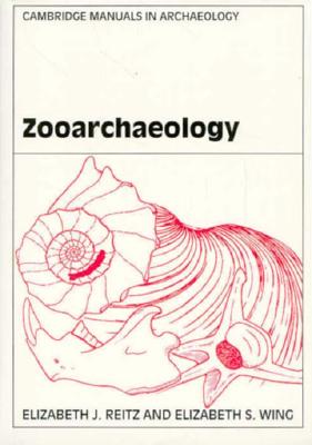 Zooarchaeology (Cambridge Manuals in Archaeology)