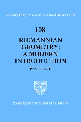 Riemannian Geometry: A Modern Introduction (Cambridge Tracts in Mathematics, Series Number 108)