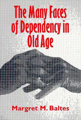 Image for The Many Faces of Dependency in Old Age