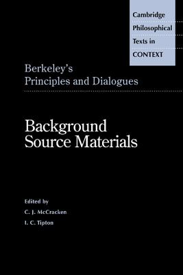 Berkeley's Principles and Dialogues (Cambridge Philosophical Texts in Context)