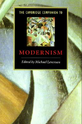 The Cambridge Companion to Modernism (Cambridge Companions to Literature)