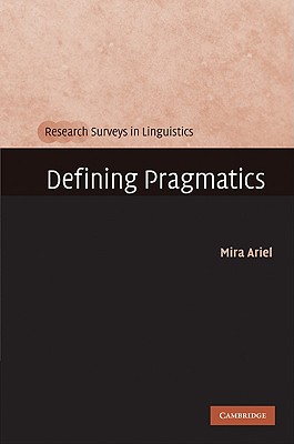 Defining Pragmatics (Research Surveys in Linguistics)