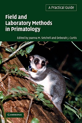 Image for Field and Laboratory Methods in Primatology: A Practical Guide