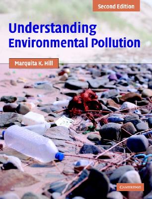 Understanding Environmental Pollution : A Primer (2nd Edition)