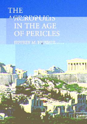 THE ACROPOLIS IN THE AGE OF PERICLES; [With Cd-Rom]