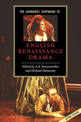 The Cambridge Companion to English Renaissance Drama (Cambridge Companions to Literature)