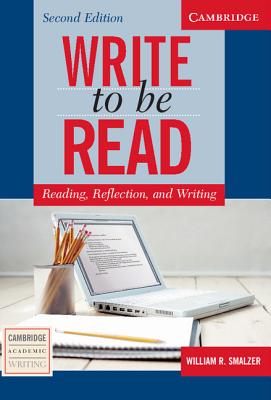 Write to be Read Student's Book: Reading, Reflection, and Writing (Cambridge Academic Writing Collection)