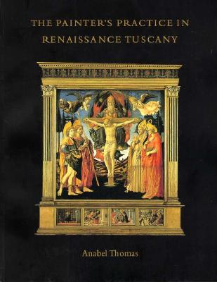 The Painter's Practice in Renaissance Tuscany
