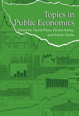 Topics in Public Economics: Theoretical and Applied Analysis