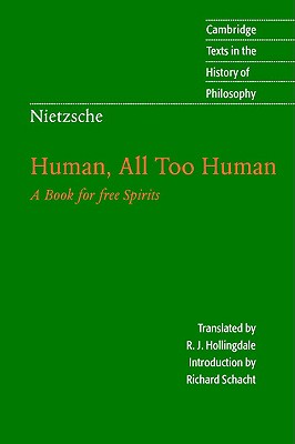 Nietzsche: Human, All Too Human: A Book for Free Spirits (Revised)