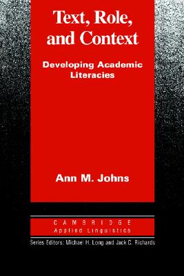 Text, Role and Context: Developing Academic Literacies (Cambridge Applied Linguistics)