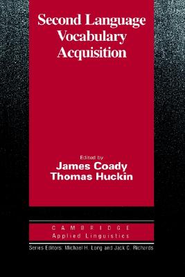 Second Language Vocabulary Acquisition: A Rationale for Pedagogy (Cambridge Applied Linguistics)