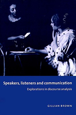 Image for Speakers, Listeners and Communication Explorations in Discourse Analysis