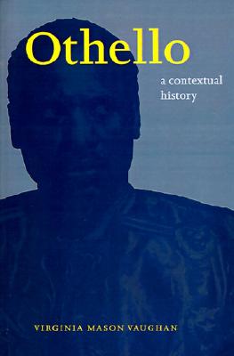 Othello: A Contextual History
