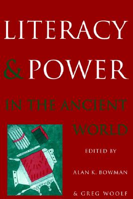 LITERACY AND POWER IN THE ANCIENT WORLD
