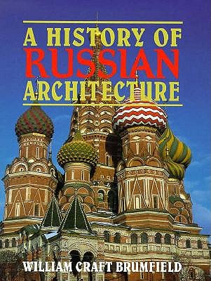 A HISTORY OF RUSSIAN ARCHITECTURE