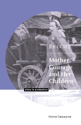 Image for Brecht: Mother Courage and her Children (Plays in Production)