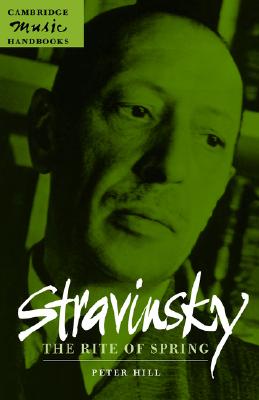 Stravinsky: The Rite of Spring (Cambridge Music Handbooks)