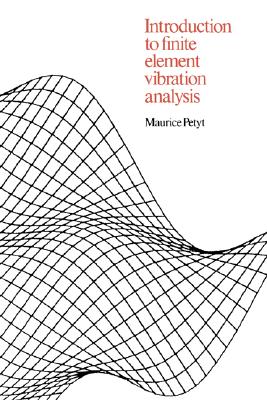 Image for Introduction to Finite Element Vibration Analysis Introduction to Finite Element Vibration Analysis