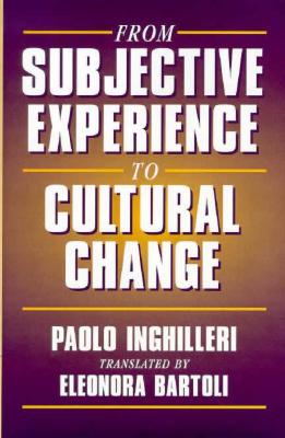 From Subjective Experience to Cultural Change