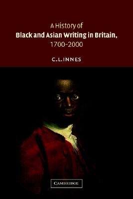 A History of Black and Asian Writing in Britain, 1700-2000