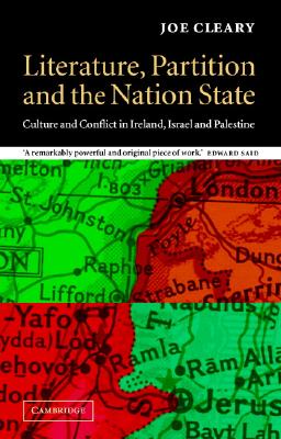 Literature, Partition and the Nation-State: Culture and Conflict in Ireland, Israel and Palestine (Cultural Margins, Series Number 10)