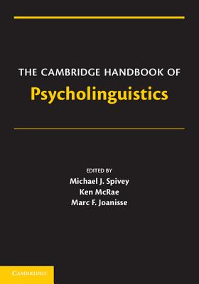 The Cambridge Handbook of Psycholinguistics (Cambridge Handbooks in Psychology) Image for The Cambridge Handbook of Psycholinguistics (Cambridge Handbooks in Psychology)