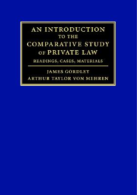 An Introduction to the Comparative Study of Private Law: Readings, Cases, Materials