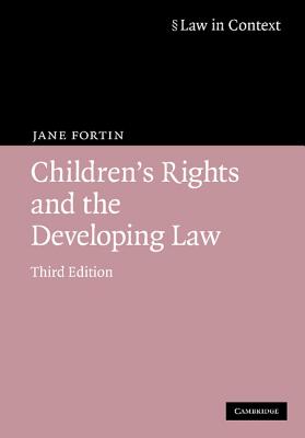 Children's Rights and the Developing Law (Law in Context)