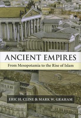 Ancient Empires: From Mesopotamia to the Rise of Islam