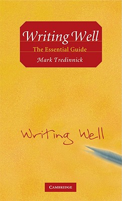 Writing Well: The Essential Guide
