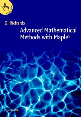 Advanced Mathematical Methods with Maple