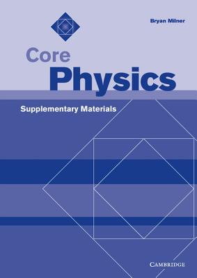 Core Physics Supplementary Materials (Core Science)
